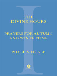 Cover image: The Divine Hours (Volume Two): Prayers for Autumn and Wintertime 9780385505406
