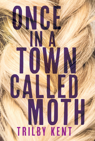 Cover image: Once, in a Town Called Moth 1st edition 9781101918111