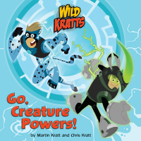 Cover image: Go, Creature Powers! (Wild Kratts) 9781101933060