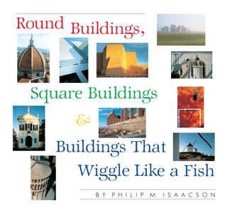 Cover image: Round Buildings, Square Buildings, and Buildings that Wiggle Like a Fish 1st edition 9781101933206