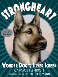 Cover image: Strongheart: Wonder Dog of the Silver Screen 9781101934104