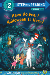 Cover image: Have No Fear! Halloween is Here! (Dr. Seuss/The Cat in the Hat Knows a Lot About That!) 9781101934920