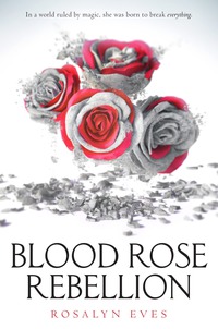 Cover image: Blood Rose Rebellion 9781101935996