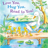 Cover image: Love You, Hug You, Read to You! 9781101936559