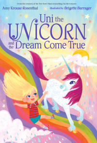 Cover image: Uni the Unicorn and the Dream Come True 9781101936597