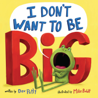 Cover image: I Don't Want to Be Big 9781101939208