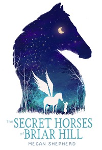Cover image: The Secret Horses of Briar Hill 9781101939758