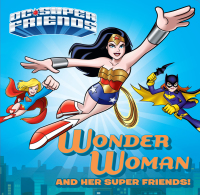 Cover image: Wonder Woman and Her Super Friends! (DC Super Friends) 9781101939925