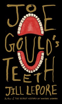 Cover image: Joe Gould's Teeth 9781101947586