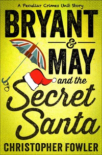 Cover image: Bryant & May and the Secret Santa