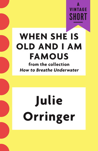 Cover image: When She Is Old and I Am Famous