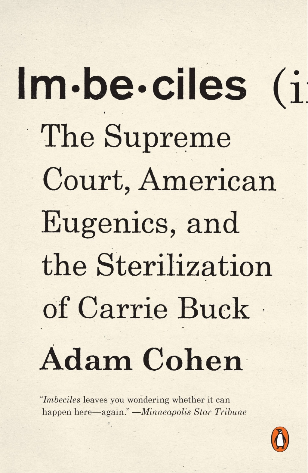 Imbeciles The Supreme Court, American Eugenics, and the Sterilization of Carrie Buck