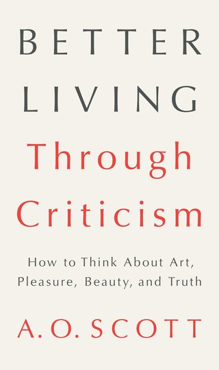 Cover image: Better Living Through Criticism 9780143109976