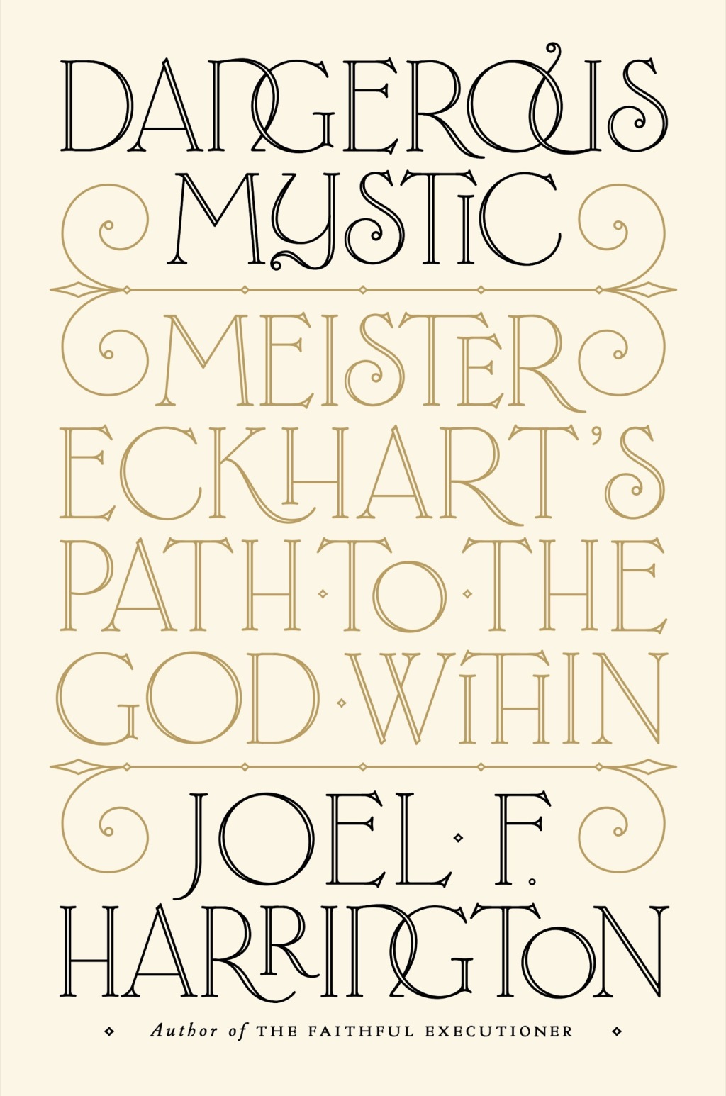 Dangerous Mystic Meister Eckhart’s Path to the God Within