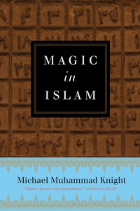 Cover image: Magic In Islam 9780399176708