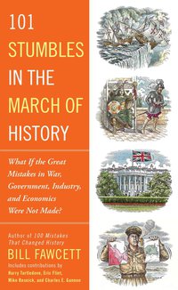 Cover image: 101 Stumbles in the March of History 9781101987049