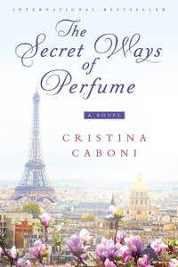 Cover image: The Secret Ways of Perfume 9781101989760