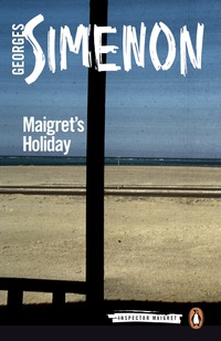 Cover image: Maigret's Holiday 9780141980744