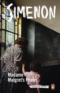 Cover image: Madame Maigret's Friend 9780241240168