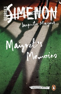Cover image: Maigret's Memoirs 9780241240175
