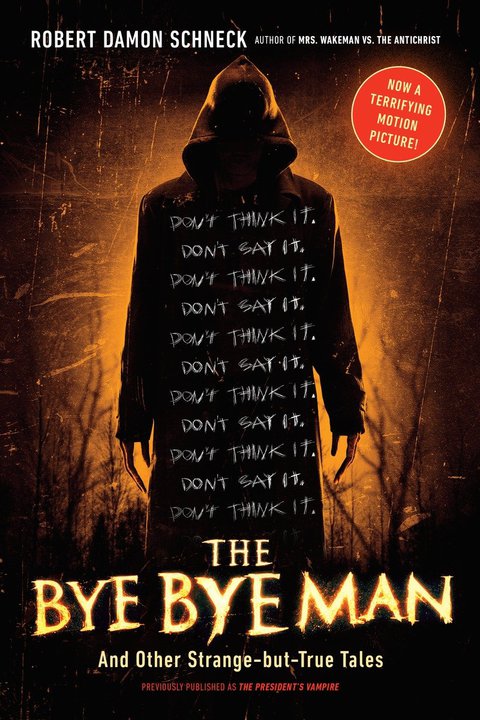 The Bye Bye Man: And Other Strange-but-True Tales - FULL INSTANT DOWNLOAD | PDF DOCX EPUB
