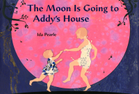 Cover image: The Moon is Going to Addy's House 9780803740549