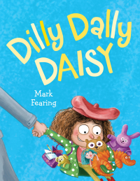 Cover image: Dilly Dally Daisy 9780803740655