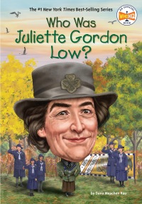 Cover image: Who Was Juliette Gordon Low? 9781101995563