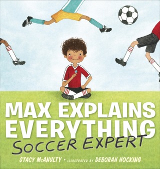 Cover image: Max Explains Everything: Soccer Expert 9781101996409