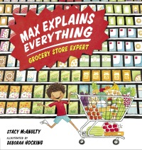 Cover image: Max Explains Everything: Grocery Store Expert 9781101996447