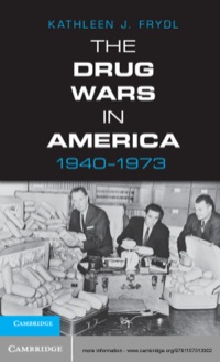 Cover image: The Drug Wars in America, 1940–1973 1st edition 9781107013902