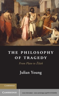 Cover image: The Philosophy of Tragedy 1st edition 9781107025059