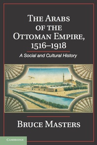 Imagen de portada: The Arabs of the Ottoman Empire, 1516–1918 9781107033634