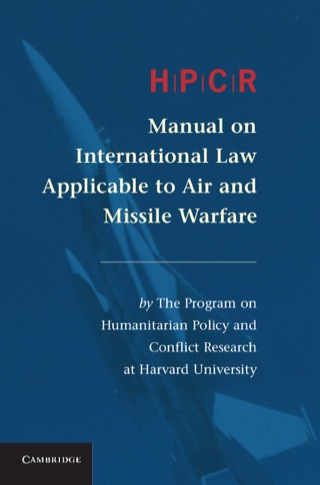 Cover image: HPCR Manual on International Law Applicable to Air and Missile Warfare 1st edition 9781107034198