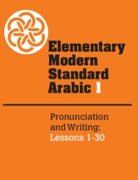 Imagen de portada: Elementary Modern Standard Arabic: Volume 1, Pronunciation and Writing; Lessons 1-30 1st edition 9780521272957