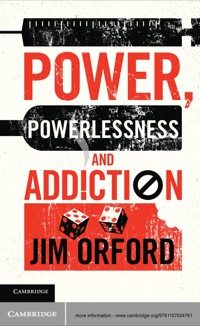 Immagine di copertina: Power, Powerlessness and Addiction 1st edition 9781107034761