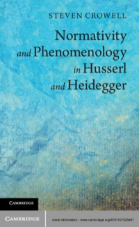 Cover image: Normativity and Phenomenology in Husserl and Heidegger 1st edition 9781107035447