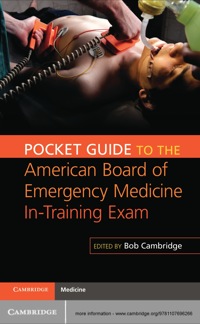 Imagen de portada: Pocket Guide to the American Board of Emergency Medicine In-Training Exam 1st edition 9781107696266