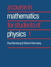 Imagen de portada: A Course in Mathematics for Students of Physics: Volume 1 9780521406499