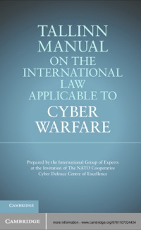 Cover image: Tallinn Manual on the International Law Applicable to Cyber Warfare 1st edition 9781107024434