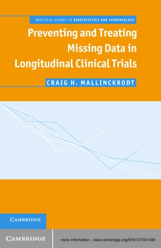 Cover image: Preventing and Treating Missing Data in Longitudinal Clinical Trials 1st edition 9781107031388