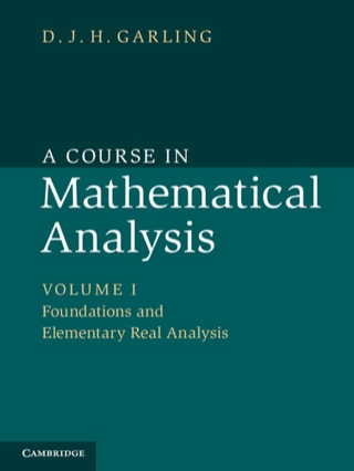 Cover image: A Course in Mathematical Analysis: Volume 1, Foundations and Elementary Real Analysis 1st edition 9781107032026