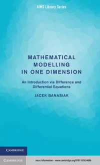 Omslagafbeelding: Mathematical Modelling in One Dimension 1st edition 9781107654686