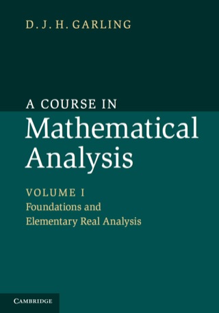 Cover image: A Course in Mathematical Analysis: Volume 1, Foundations and Elementary Real Analysis 9781107032026