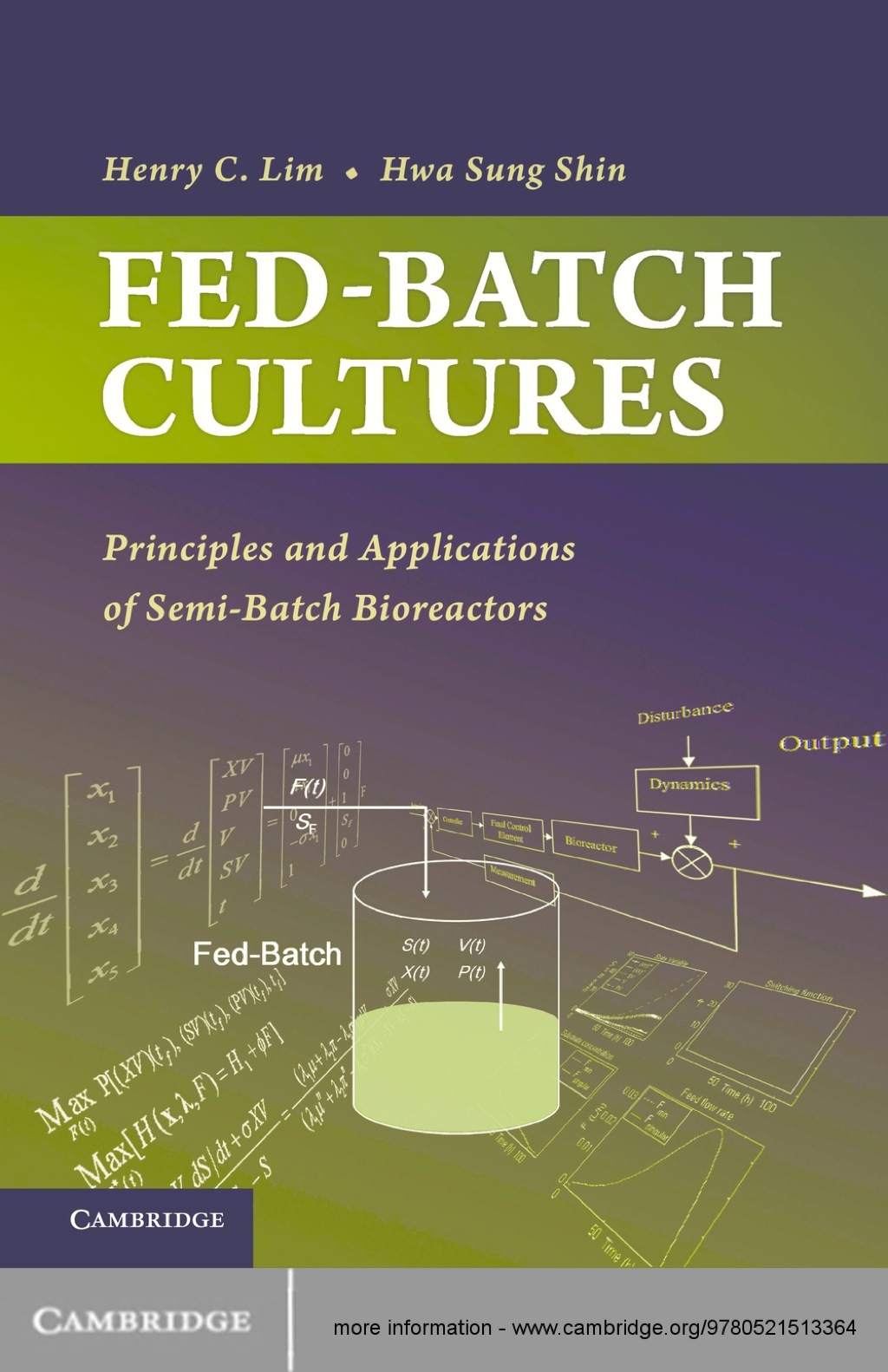 Fed-Batch Cultures Principles and Applications of Semi-Batch Bioreactors 1st Edition