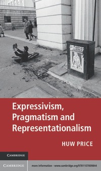 Cover image: Expressivism, Pragmatism and Representationalism 9781107009844