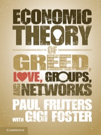 Titelbild: An Economic Theory of Greed, Love, Groups, and Networks 1st edition 9781107026278