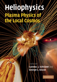 表紙画像: Heliophysics: Plasma Physics of the Local Cosmos 1st edition 9780521110617
