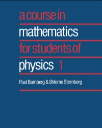 صورة الغلاف: A Course in Mathematics for Students of Physics: Volume 1 1st edition 9780521406499