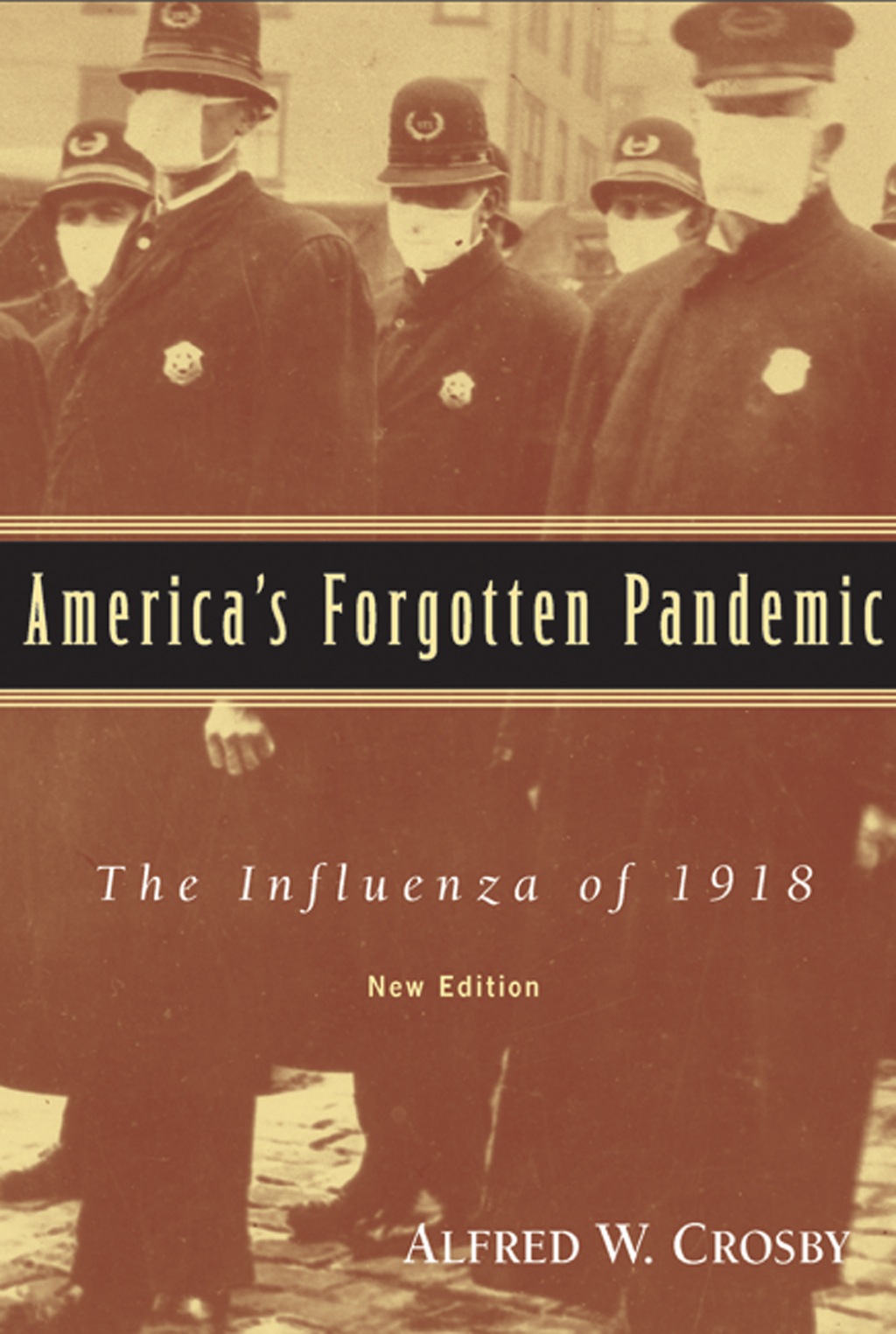 America’s Forgotten Pandemic The Influenza of 1918 2nd Edition